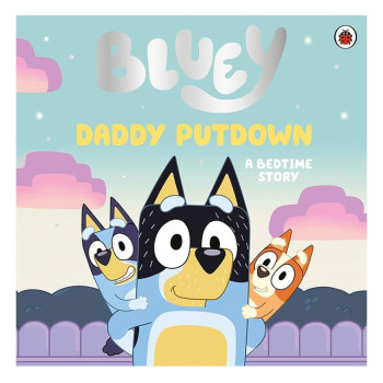 Bluey: Daddy Putdown Bluey: Daddy Putdown
