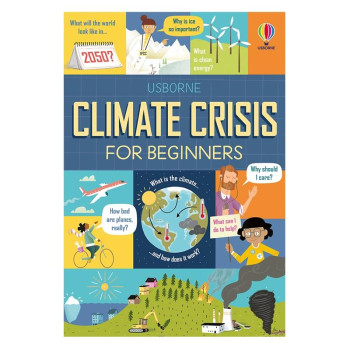 For Beginners: Climate Crisis For Beginners For Beginners: Climate Crisis For Beginners