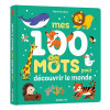 Mes 100 Mots Pour Decouvrir Le Monde - 9791039541664 Mes 100 Mots Pour Decouvrir Le Monde - 9791039541664 - 9791039541664