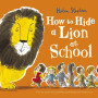 How to Hide a Lion at School