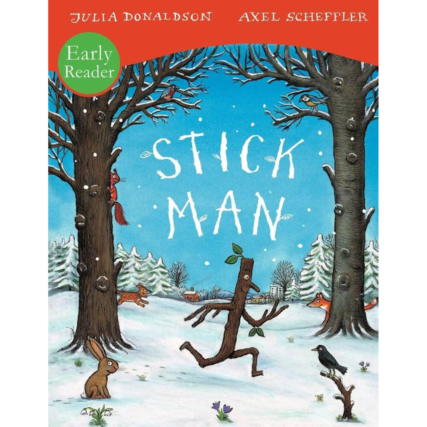 Stick Man Early Reader Stick Man Early Reader