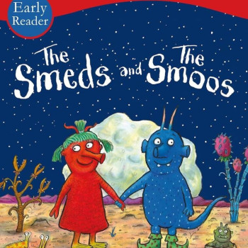 The Smeds and the Smoos Early Reader