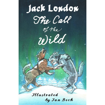 Alma Books - The Call Of The Wild And Other Stories