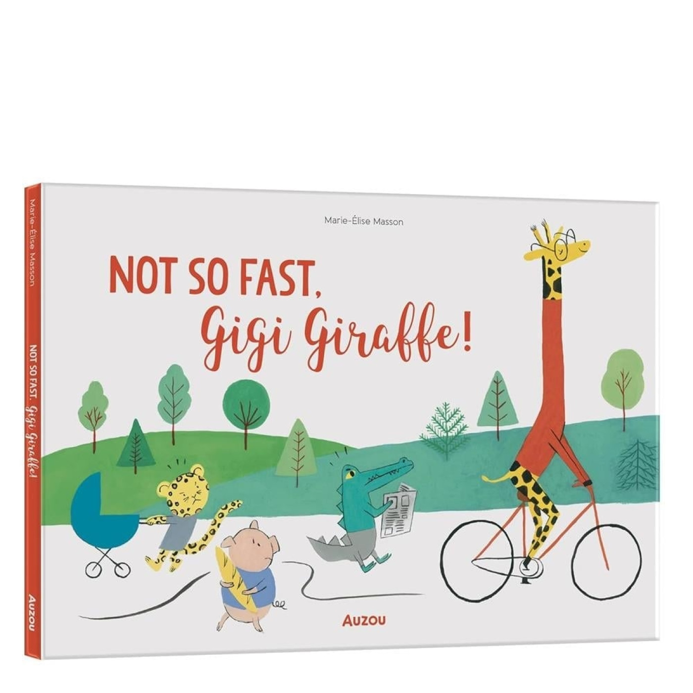 Not So Fast Gigi Giraffe Not So Fast Gigi Giraffe