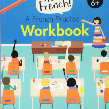 B Small Publishing - A French Practice Workbook: Hello Languages