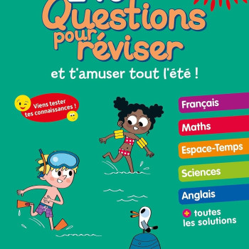 240 Questions Pour Reviser et t amuser tout l été CP vers le CE1 6-7 ans