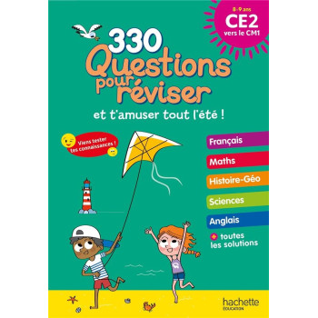 330 Questions Pour Reviser et t amuser tout l été CE2 vers le CM1 8-9 ans