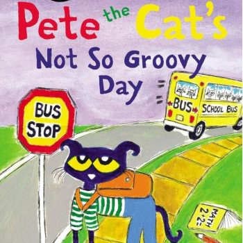 Pete the Cat's Not So Groovy Day