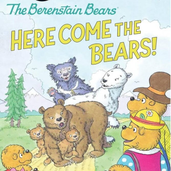 The Berenstain Bears: Here Come the Bears! The Berenstain Bears: Here Come the Bears!
