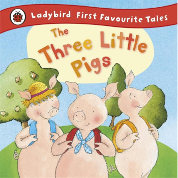 Ladybird - The Three Little Pigs - First Favourite Tales
