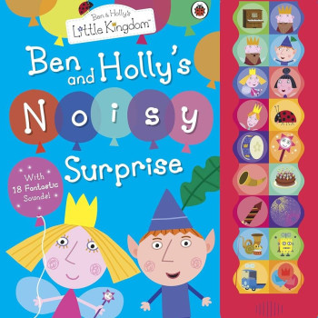 Ben and Holly's Little Kingdom: Ben and Holly's Noisy Surprise