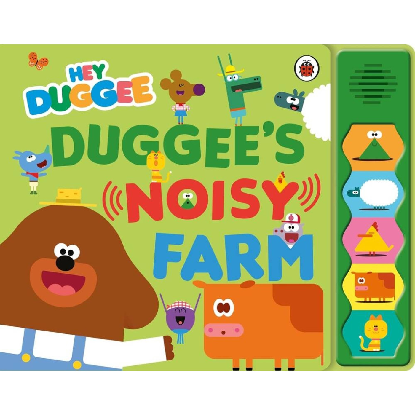 Hey Duggee: Duggee’s Noisy Farm Sound Book Hey Duggee: Duggee’s Noisy Farm Sound Book