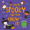 If Youre Spooky and You Know It