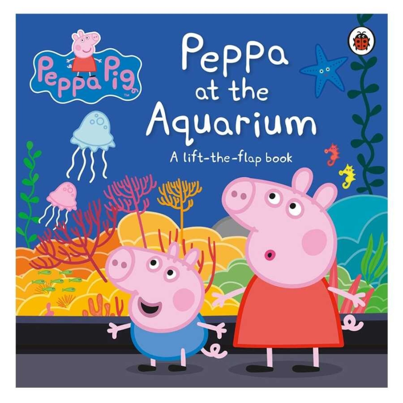 Ladybird - Peppa Pig: Peppa At The Aquarium