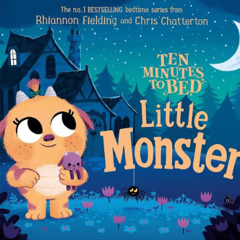 Ten Minutes to Bed: Little Monster