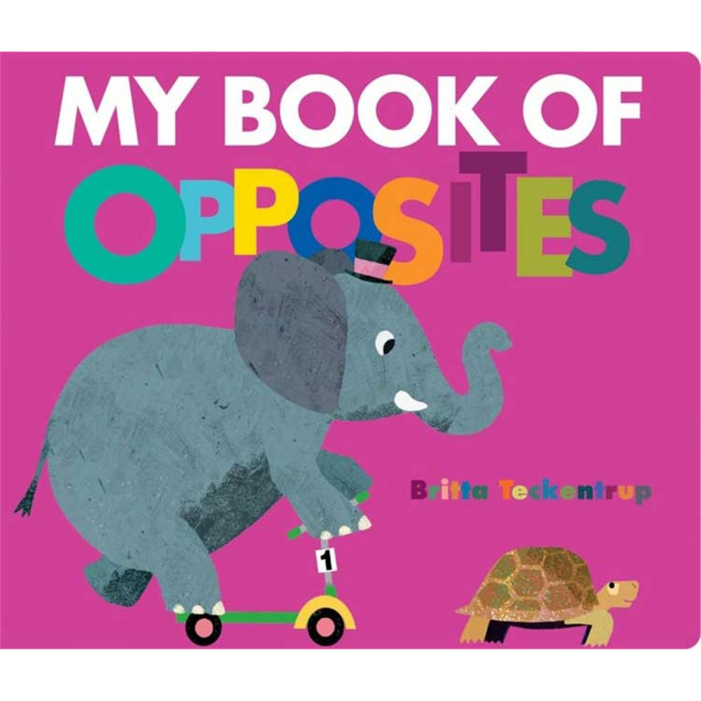 Little Tiger Group - My Book Of Opposites
