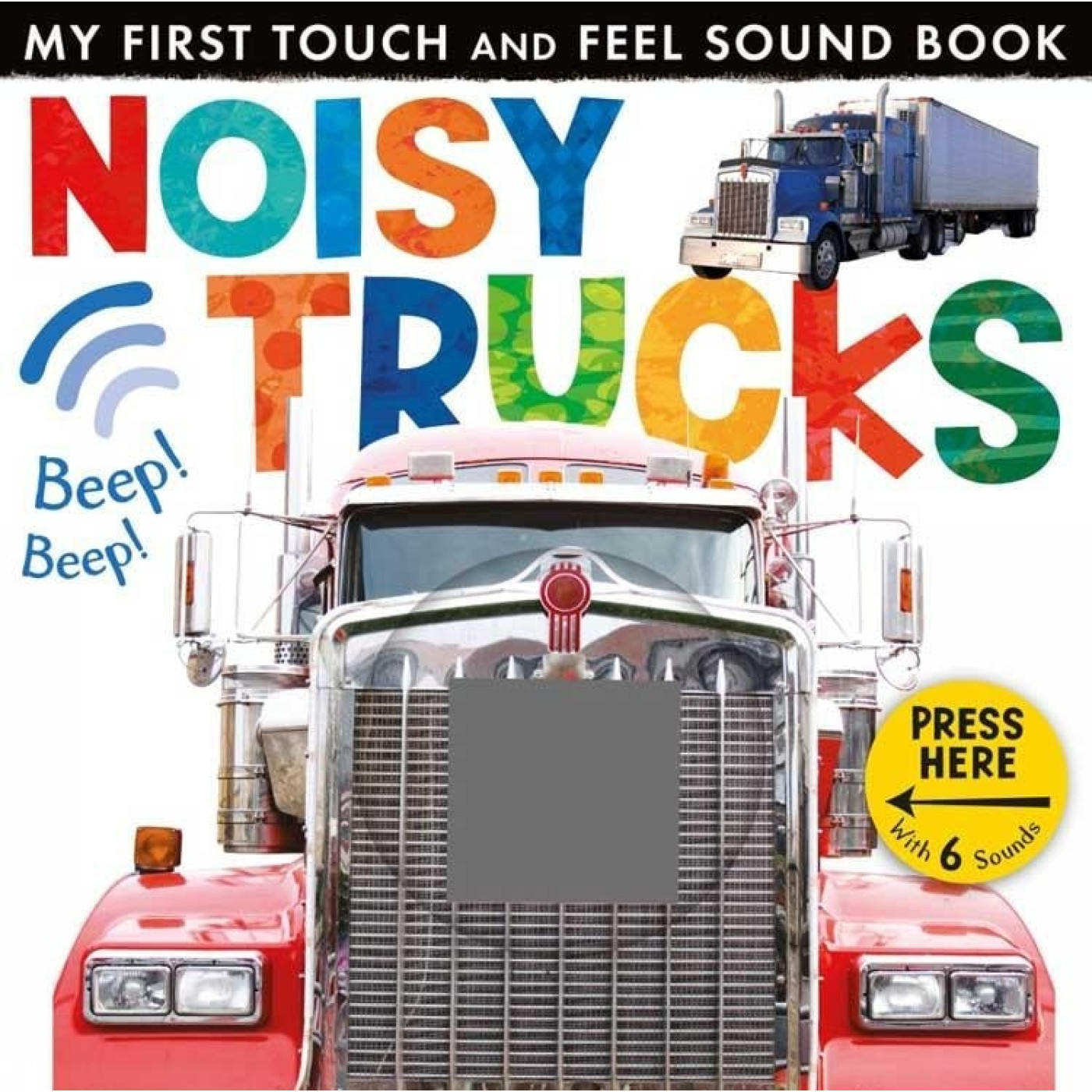 Little Tiger Press - My First Touch And Feel Sound Book: Noisy Trucks (New Edition)