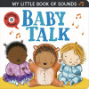 Little Tiger Group - My Little Book Of Sounds: Baby Talk Little Tiger Group - My Little Book Of Sounds: Baby Talk