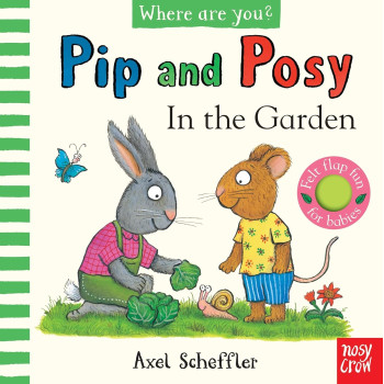 Nosy Crow - Pip And Posy: Where Are You? In The Garden