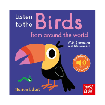 Nosy Crow - Listen To The Birds From Around The World Nosy Crow - Listen To The Birds From Around The World