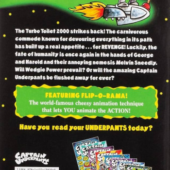 Captain Underpants 11: Captain Underpants and the Tyrannical Retaliation of the Turbo Toilet 2000 Captain Underpants 11: Captain Underpants and the Tyrannical Retaliation of the Turbo Toilet 2000
