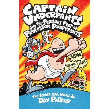 Captain Underpants 4: Captain Underpants and the Perilous Plot of Professor Poopypants Captain Underpants 4: Captain Underpants and the Perilous Plot of Professor Poopypants