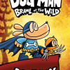 Dog Man 6: Brawl of the Wild
