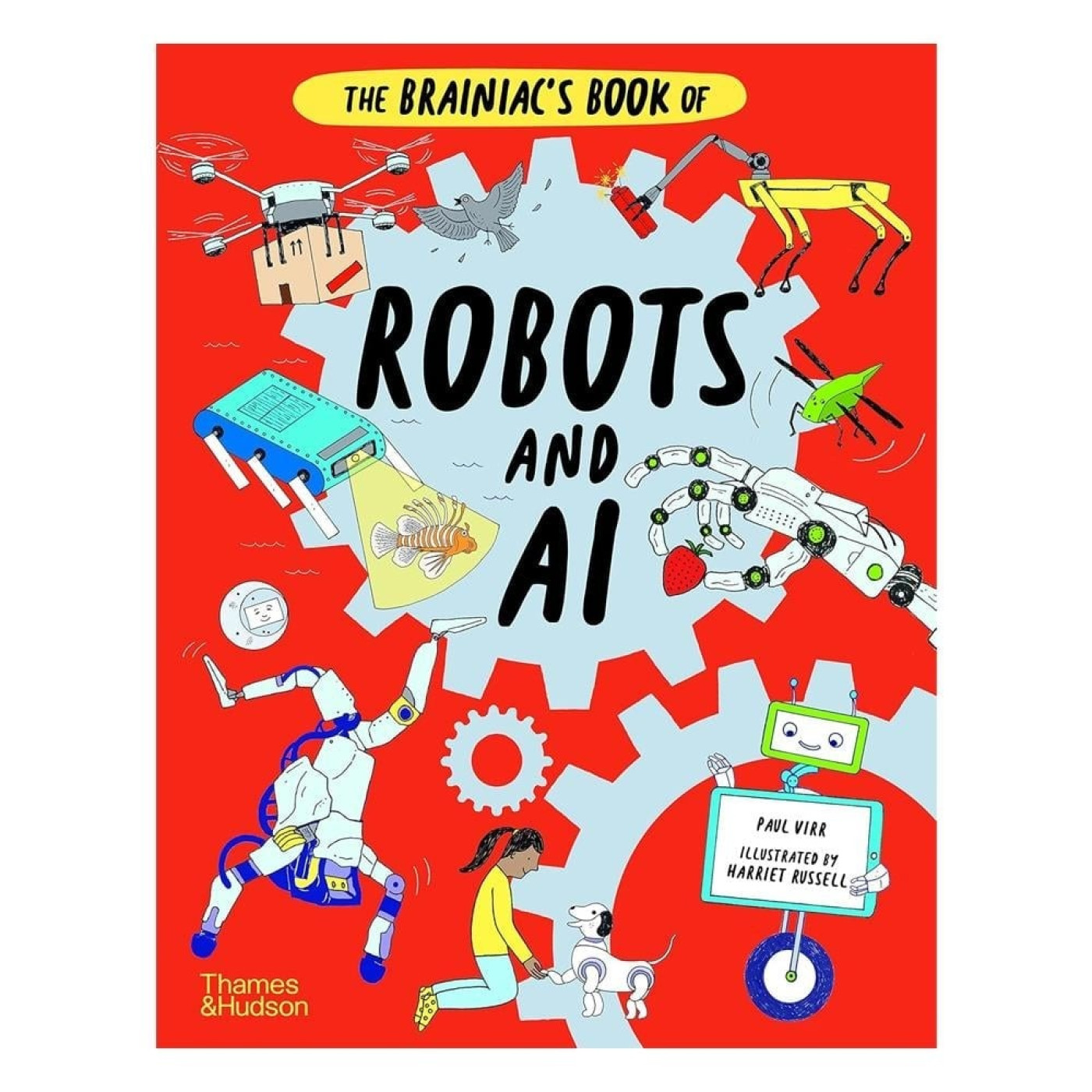 The Brainiacs Book of Robots and AI - 9780500652862 - 9780500652862