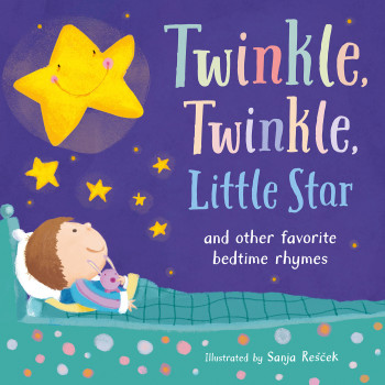 Tiger Tales - Twinkle Little Star: And Other Favorite Bedtime Rhymes