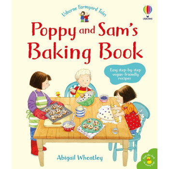 Usborne - Farmyard Tales Poppy And Sam: Poppy And Sam'S Baking Book