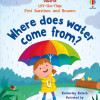 First Questions and Answers: Where does water come from? First Questions and Answers: Where does water come from?