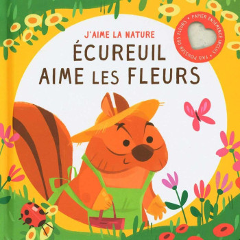 TamTam - Ecureuil Aime Les Fleurs