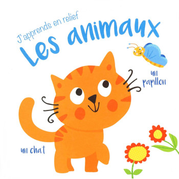 J'Apprends En Relief - Les Animaux J'Apprends En Relief - Les Animaux