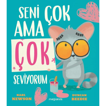 Megakids Yayıncılık - Seni Çok Ama Çok Seviyorum Megakids Yayıncılık - Seni Çok Ama Çok Seviyorum