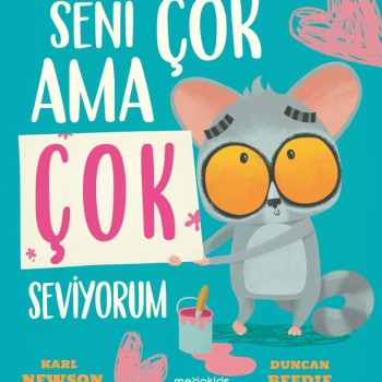 Megakids Yayıncılık - Seni Çok Ama Çok Seviyorum