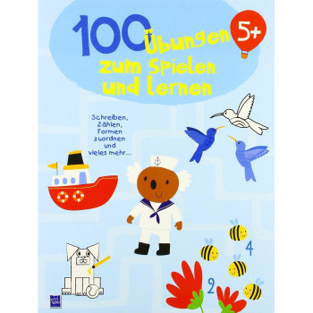 100 Übungen Zum Spielen Und Lernen 5+ 100 Übungen Zum Spielen Und Lernen 5+