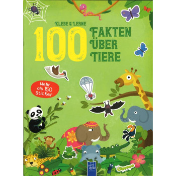 Klebe & Lerne - 100 Fakten Über Tiere Klebe & Lerne - 100 Fakten Über Tiere