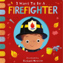 Little Tiger Group - I Want To Be: A Firefighter