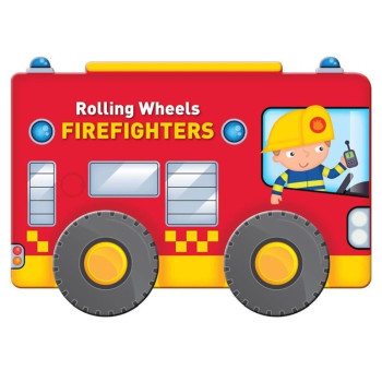Rolling Wheels: Firefighters Rolling Wheels: Firefighters
