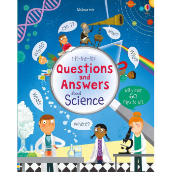 Lift-The-Flap Questions And Answers: About Science Lift-The-Flap Questions And Answers: About Science