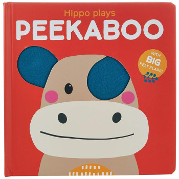 Peekaboo With Felt Flaps: Hippo Plays Peekaboo Peekaboo With Felt Flaps: Hippo Plays Peekaboo