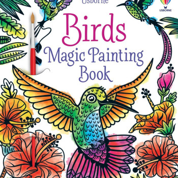 Usborne - Magic Painting Books: Birds