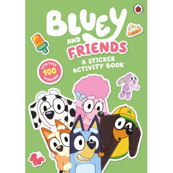 Bluey: Bluey And Friends: A Sticker Activity Book Bluey: Bluey And Friends: A Sticker Activity Book