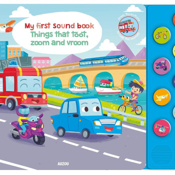 Auzou - My First Sound Book: Things That Toot, Zoom And Vroom
