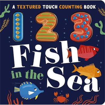 Megakids Yayıncılık - Textured Touch Counting Books: 123 Fish İn The Sea