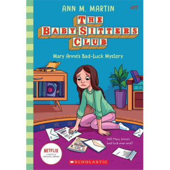 Baby-Sitters Club: Mary Anne'S Bad Luck Mystery #17 Baby-Sitters Club: Mary Anne'S Bad Luck Mystery #17