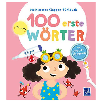 Mein Erstes Klappen-Fühlbuch - 100 Erste Wörter - Körper Mein Erstes Klappen-Fühlbuch - 100 Erste Wörter - Körper