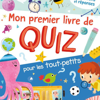 Yoyo Books - Mon Premier Livre De Quiz Pour Les Tout-Petits: 130 Questions Réponses
