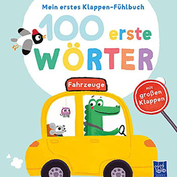 Yoyo Books - Mein erstes Klappen-Fühlbuch - 100 erste Wörter - Fahrzeuge