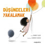 Megakids Yayıncılık - Düşünceleri Yakalamak